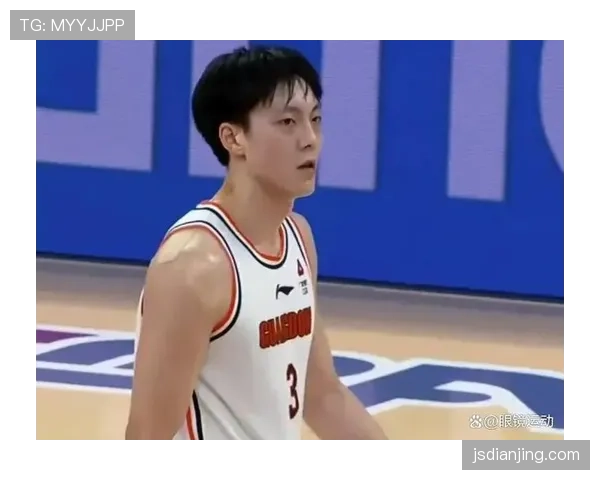 广东队快速反击战术重拾威力 徐杰胡明轩后场双核推动攻防转换